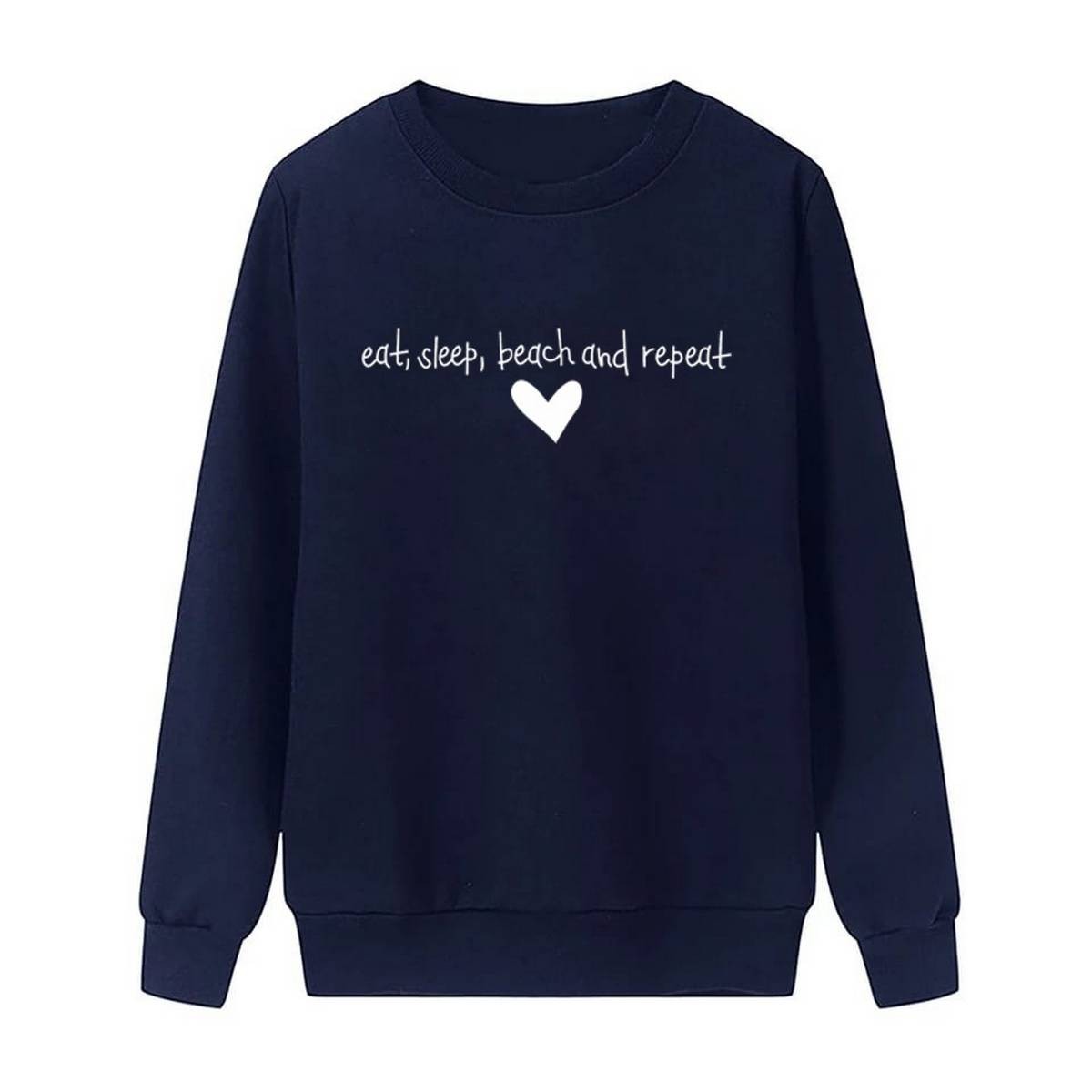 Eat Sleep Beach Repeat Printed Fleece Full Sleeves Pull Over Sweatshirt For Women