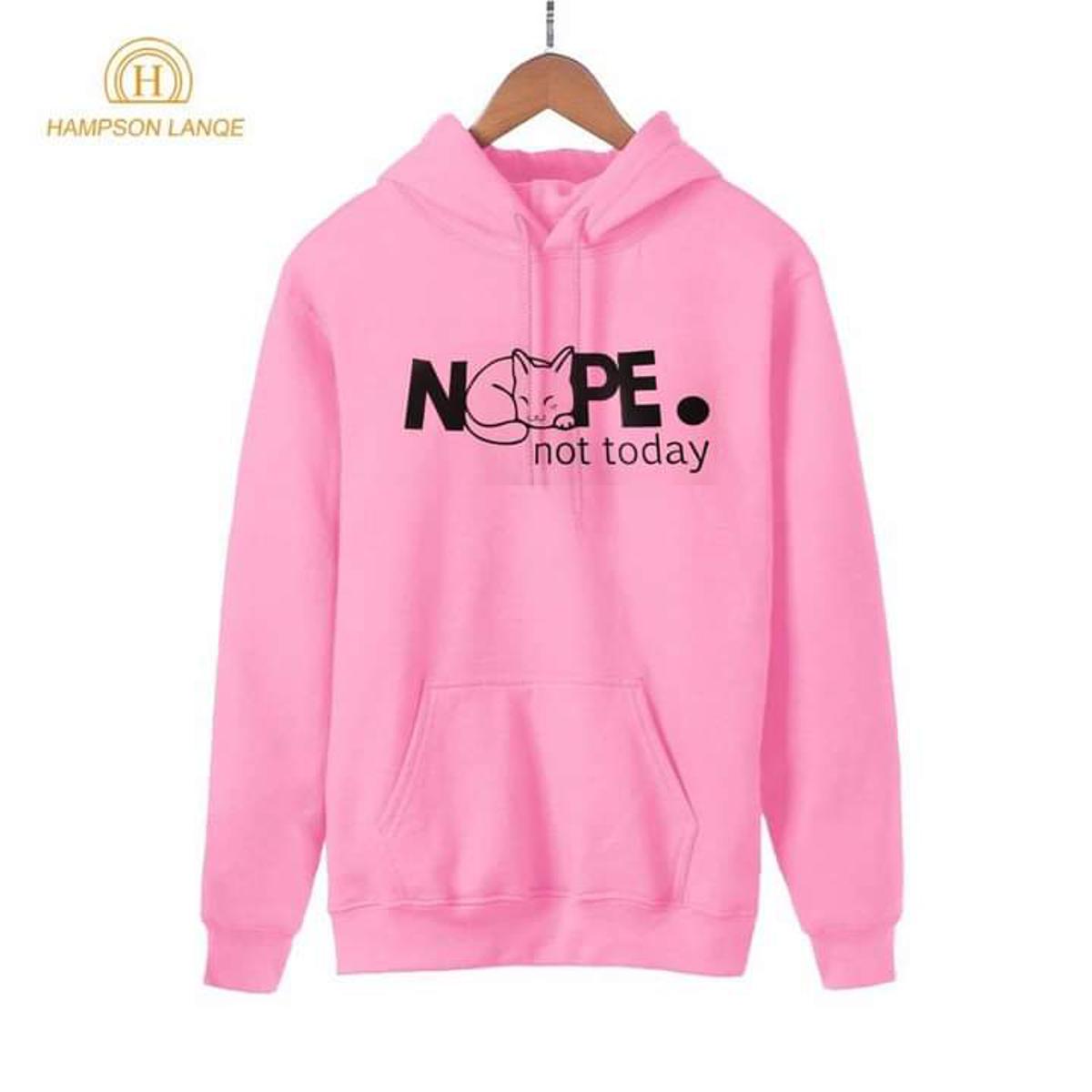 Nope Not Today Printed Fleece Full Sleeves Pull Over Hoodie For Women