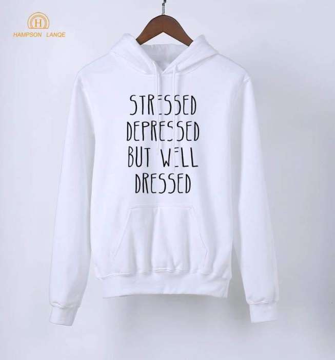 Stressed Depressed But Well Dressed hoodie - AceCart Warm Hooded Sweatshirt in White